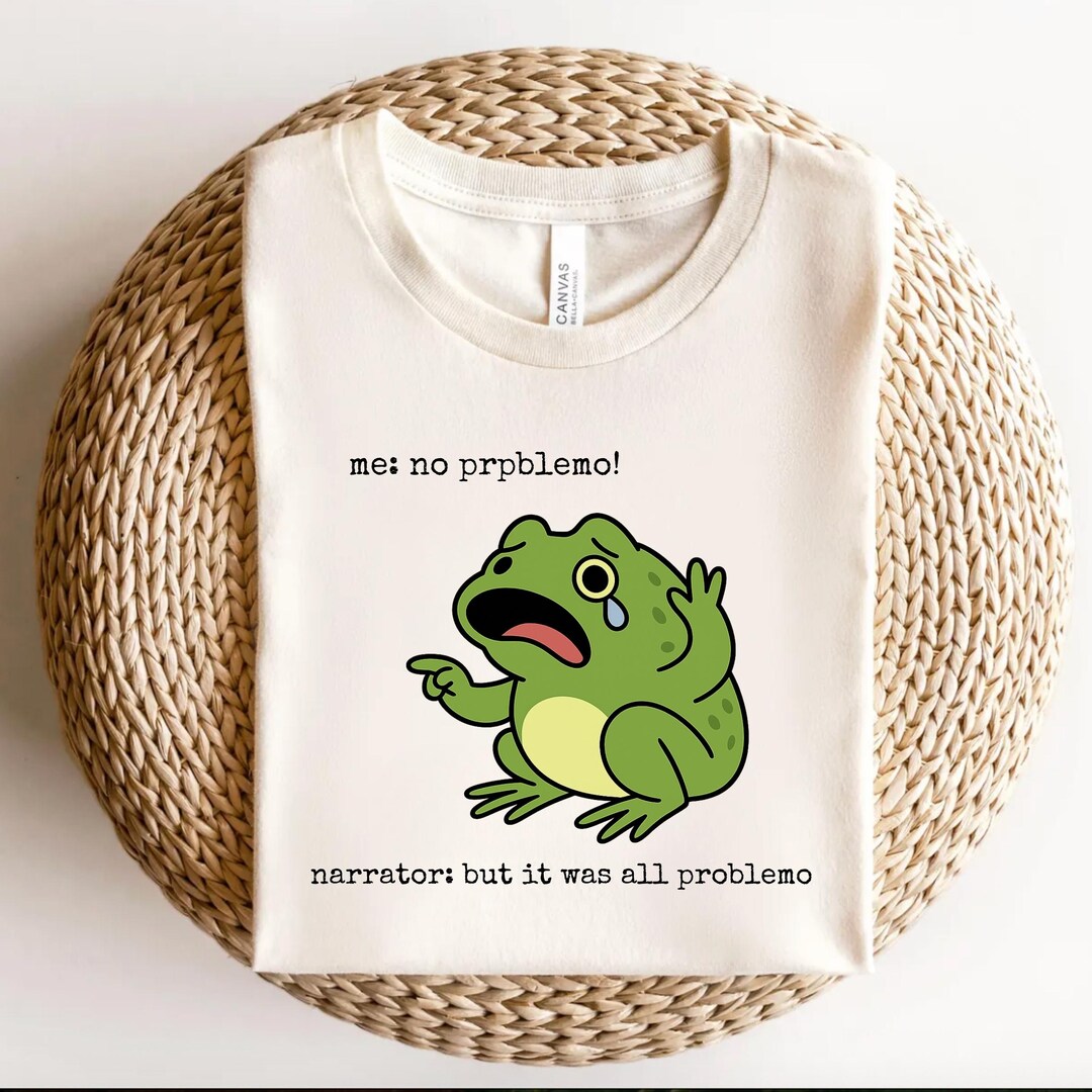 Funny Frog Me No Problemo Narrator: but It Was All Problemo, Funny Meme ...