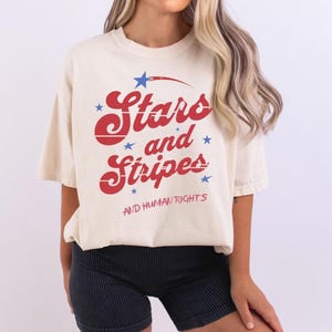 Comfort Colors® Stars and Stripes and Human Rights Tee, Speak Up Shirt, Feminist Fourth of July Shirt, Freedom for All Graphic, T-Shirt USA