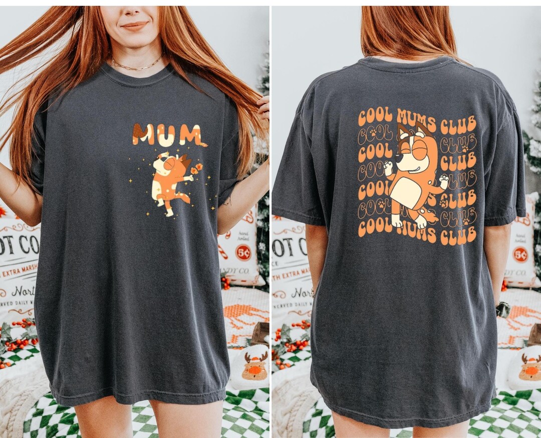 Comfort Colors® Cool Mums Club Chilli Shirt, Bluey Mom Tee, Bandit