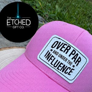 Funny Golf Hat – “Over Par and Under the Influence” Trucker Cap, Golf Gift for Him, Drunk Golf Humor Hat - Conversation Starter Hat