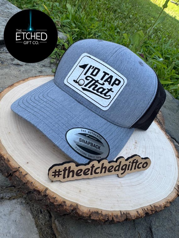 Funny Golf Hat With Leather Patch, I'd Tap That Trucker Cap