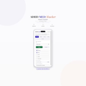 May include: A smartphone displaying the ADHD MED Tracker app interface. The screen shows a daily check-in form with fields for date, medication status, and side effects like appetite, sleep, focus, mood, and dry mouth, with a button to log doses.