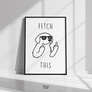 Funny Dog Printable Wall Art, Fetch This Middle Finger, Digital Download Pop Art Poster, Sarcastic Humorous Home Decor, Minimalistic Print