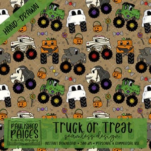 May include: A seamless Halloween-themed pattern featuring monster trucks designed as a ghost, mummy, pumpkin, bat, and zombie. The design includes candy, lollipops, and jack-o'-lanterns on a brown background. Text reads "Truck or Treat" and "Hand-Drawn".