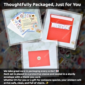 May include: An image showcasing the careful packaging of stickers. The stickers are placed in protective sleeves and sealed in sturdy red envelopes, accompanied by a thank-you card. The text on the image reads, "Thoughtfully Packaged, Just for You."