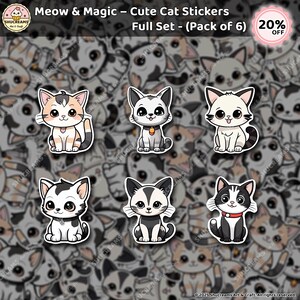 May include: A full set of six cute cat stickers with various designs. The stickers feature cartoon cats in different poses and colors, including orange, gray, and black. The text "Meow & Magic" and "Full Set - (Pack of 6)" are visible.