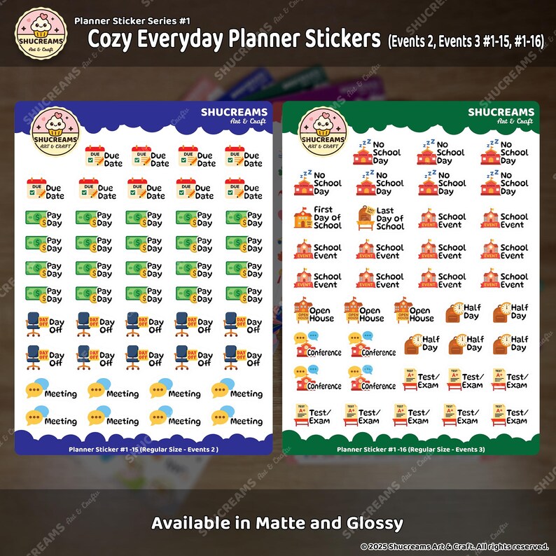 May include: Two sheets of planner stickers with various icons and text. The stickers are designed for event planning and include icons for due dates, paydays, meetings, and school events. The text "Cozy Everyday Planner Stickers" is at the top. Available in matte and glossy.
