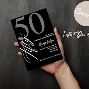 May include: A black 50th birthday invitation card is held in a hand. The card features the number "50" in grey, with the word "Fifty" in cursive. Text includes the name "George William", date, time, and location. "Instant Download!" is written in white.