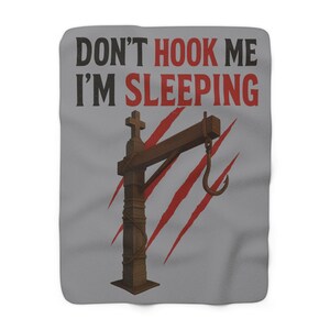 Don&#39;t Hook Me, I&#39;m Sleeping Horror Gamer Blanket