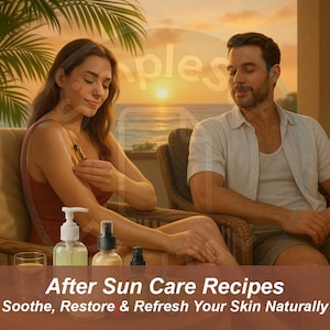 After Sun Care Recipes – Herbal Skincare for Sunburn Relief, Moisturizing Aloe Gel, Cooling Mist, Repair Balm | Digital PDF