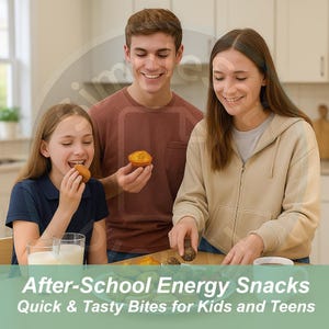 After School Energy Snacks – Healthy Kids Snack Recipes, Quick After School Treats, Fun Family Food Ideas & Digital Recipe PDF