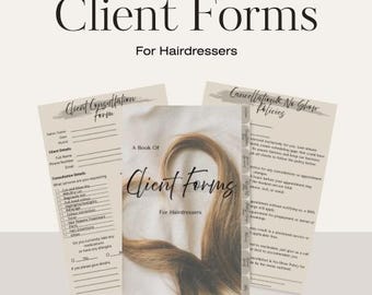 May include: A set of client forms for hairdressers, including a consultation form and cancellation policies. The forms are tan with black text and the words "Client Forms" are prominently displayed. The image also includes a book with the same title and a strand of hair.