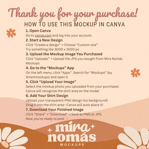 May include: A peach-toned graphic with the text "Thank you for your purchase!" and instructions on using a mockup in Canva. The image features the Mira Nom&aacute;s Mockups logo and floral decorations.