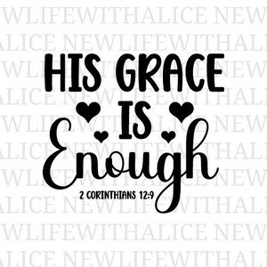 La sua grazia è sufficiente SVG Versetto della Bibbia cristiana Citazione Fede File di taglio Design religioso ispiratore per Cricut Silhouette d'amore SVG per tazze