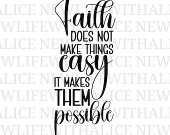 Faith Quote SVG, Christian Encouragement File (Digital Download)
