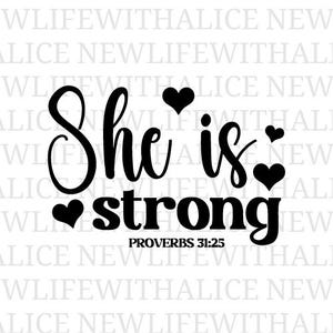 She Is Strong SVG spreuken 31 25 christelijke vrouw bijbelvers geloof citaat religieus inspirerende gesneden bestand Cricut silhouet ontwerp