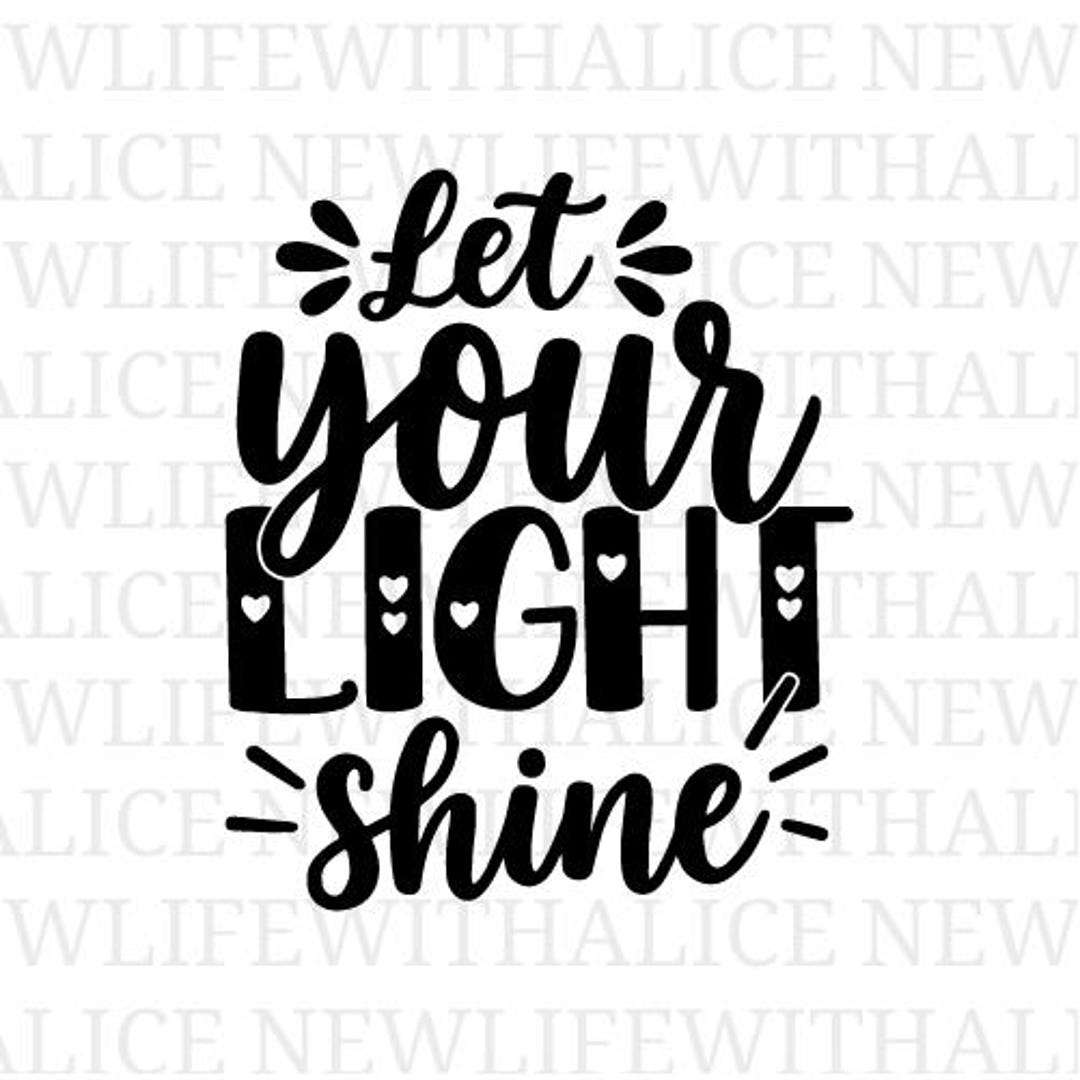 Let Your Light Shine SVG, Christian Quote, Cricut Design (digital ...