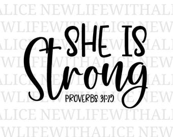 She Is Strong SVG Proverbs 31:25 Christian Bible Verse Faith Quote Cut File for Women Cricut Silhouette Inspirational SVG Design