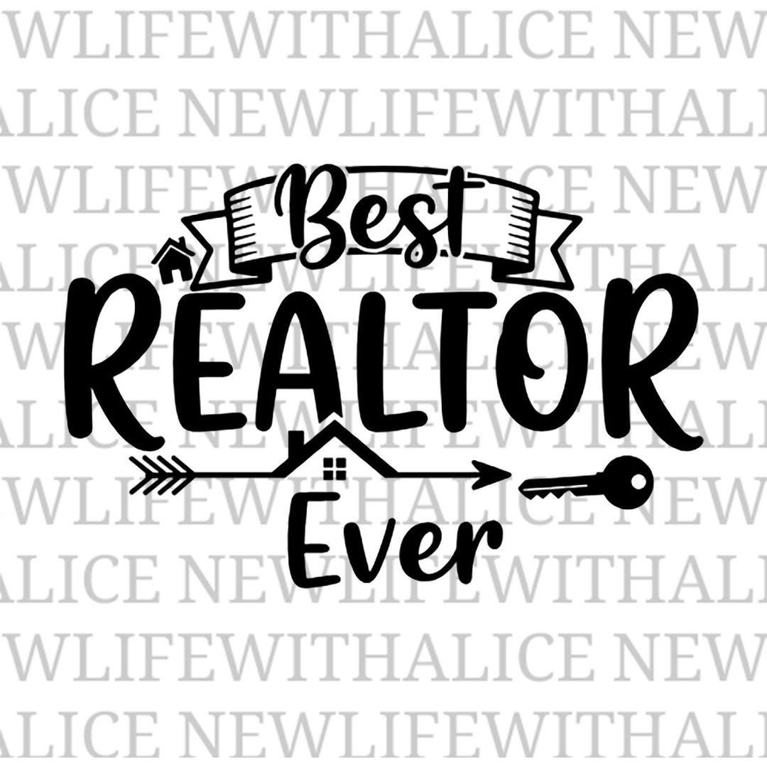 Best Realtor Ever SVG File | Real Estate Agent Quote Cut File for ...