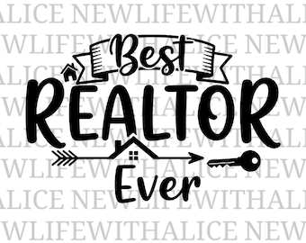 Best Realtor Ever SVG File | Real Estate Agent Quote Cut File for Cricut & Silhouette