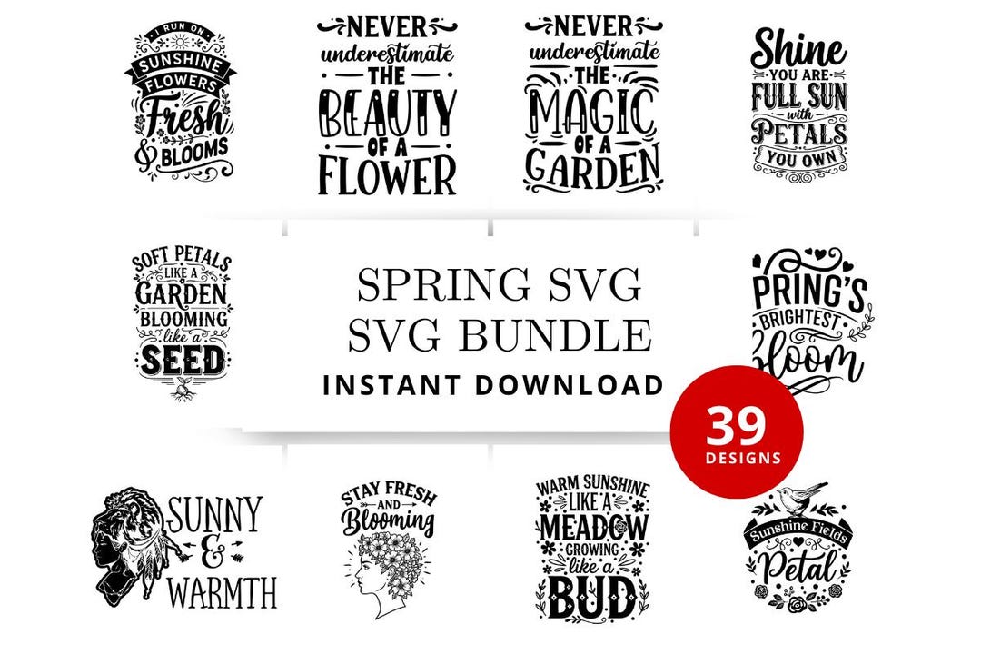 39 Spring Quotes SVG Bundle, Hand Lettered Floral Typography Designs ...