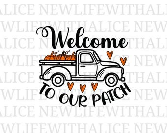 Welcome to Our Patch SVG Farmhouse Pumpkin Sign Cut File Digital Design for Cricut Silhouette Porch Door Fall Autumn Decor Harvest Art SVG