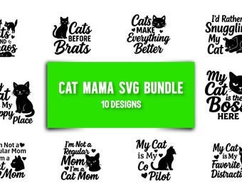 Cat Mama SVG Bundle, Funny Cat Quotes, Cricut & Silhouette (Digital Download)