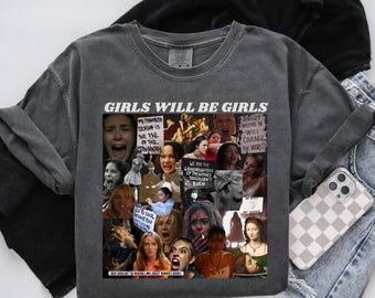 Girls Will Be Girls Feminist Rage Unisex T-Shirt, Women's Empowerment Graphic Tee, Feminist Comfort Colors Clothing, Women's Rights Activist