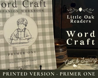 May include: A spiral-bound workbook titled Word Craft Companion Workbook Primer One by Little Oak Readers. The cover features a light gray and white gingham pattern with a circular illustration of a child writing in a book. Text includes Practice Build Grow.