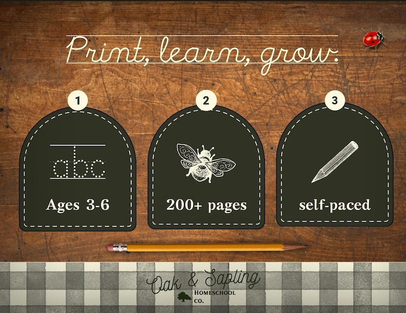 May include: Educational graphic with the text "Print, learn, grow." Features three dark green arched labels with white text and illustrations: ABCs, a bee, and a pencil. A pencil rests horizontally below the labels. The text "Ages 3-6" is visible.