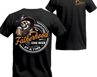 Surviving Fatherhood T Shirt – Large Skeleton Cowboy With Beer Mug And “Surviving Fatherhood One Beer At A Time” Badge, Funny Dad Apparel