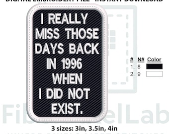 Funny Sarcastic Quote Patch 1996 Embroidery Design – Instant Download