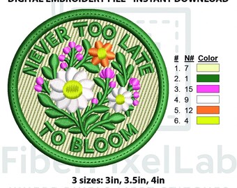 Floral Never Too Late to Bloom Embroidery Design – Instant Download