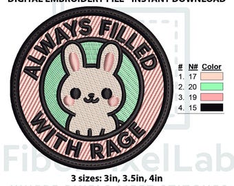 Always Filled With Rage Bunny Embroidery Design – Instant Download