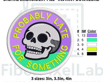 Probably Late for Something – Embroidery Design | Instant Download