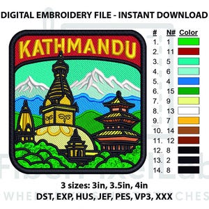 May include: Digital embroidery file featuring a colorful Kathmandu design. The patch includes the text "KATHMANDU" in yellow, with illustrations of temples and mountains. Available in 3, 3.5, and 4-inch sizes. Instant download.