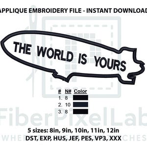 Może przedstawiać: Czarno-biały plik haftu aplikacyjnego z napisem "THE WORLD IS YOURS" w stylizowanym dymku. Zawiera informacje o kolorach i rozmiarach, w rozmiarach od 20,3 cm do 30,5 cm.