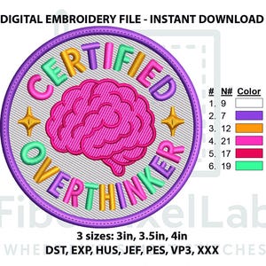 May include: A circular digital embroidery file design featuring a central pink brain graphic surrounded by the text CERTIFIED OVERTHINKER in multi-coloured letters. The design includes two yellow four-pointed stars and a purple border on a grey background.