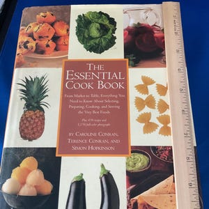 The ESSENTIAL Cook Book Conran and  Hopkinson, Selectlng, preparing, cooking and serving the very best foods. 432 pages