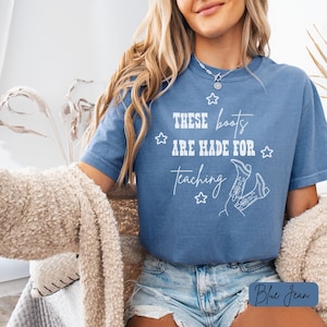 These Boots Are Made for Teaching Shirt | Teacher Western Graphic Tee | Cowgirl Teacher Shirt