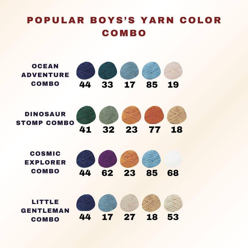 May include: A graphic displaying yarn color combinations labeled "Popular Boys's Yarn Color Combo." The color combinations are "Ocean Adventure," "Dinosaur Stomp," "Cosmic Explorer," and "Little Gentleman." Each combination includes five yarn colors with corresponding numbers.