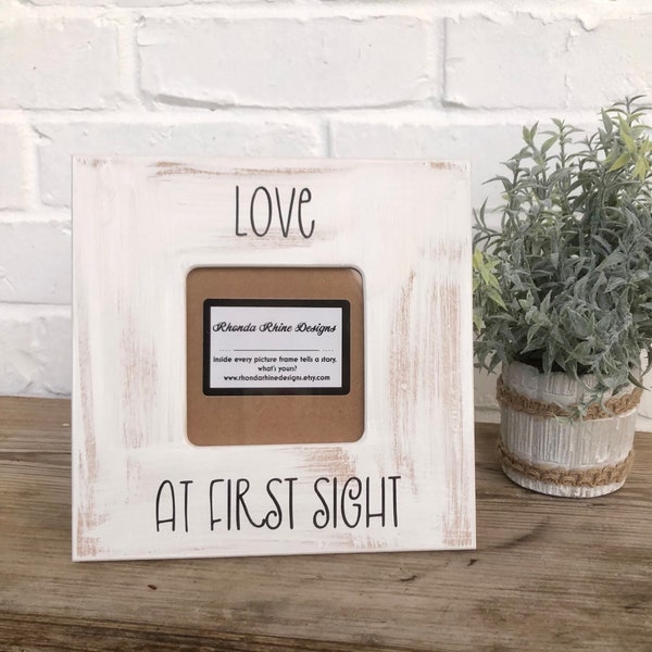 Love at first sight sonogram picture frame in distressed white with black lettering