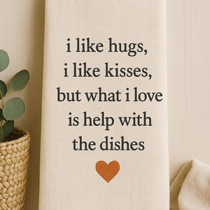 Heartfelt Help with Dishes Tea Towels, Cute Kitchen Decor for Weddings, Housewarming Gifts, Fun Dish Towels, Unique Gift Idea