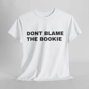Don&#39;t Blame the Bookie