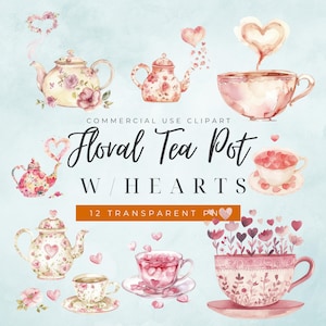 May include: Watercolor clipart featuring floral teapots and teacups with heart accents. The design includes pink and cream colors, with the text "Floral Tea Pot W/ Hearts" and "12 Transparent PNG".