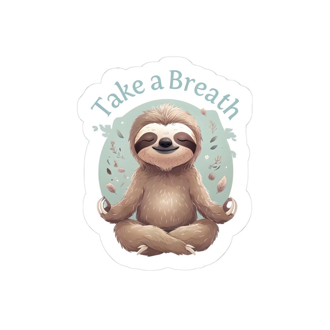 Adhd Sloth Take a Breath Sloth ADHD Neurodiversity Sticker | Kiss-cut Sticker ...