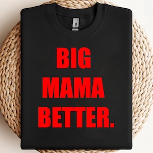 Shirt Big Mama Better Latto Big Mama Better PNG, sublimatie, clipart ontwerp, digitale download
