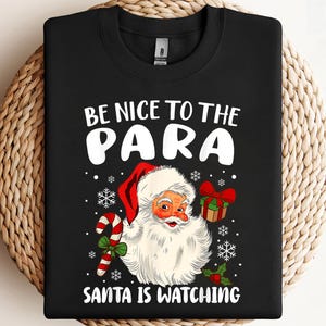 Be Nice To The Para Santa Is Watching Xmas Paraprofessional PNG, sublimatie, clipartontwerp, digitale download