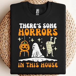 There&#39;s Some Horrors In This House Funny Halloween Men Women PNG, sublimation, clipart design, digital download