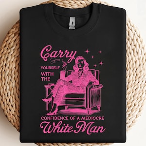 Confía en ti mismo como un hombre blanco mediocre. PNG, sublimación, diseño de clipart, descarga digital.